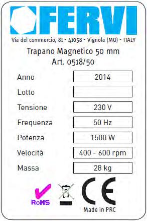 4.3 Targhetta di identificazione Sul trapano magnetico nella parte