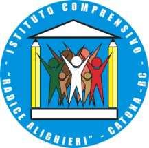 ISTITUTO COMPRENSIVO STATALE RADICE-ALIGHIERI CATONA Via FIGURELLA, n.27 89135 CATONA REGGIO CALABRIA (RC) Web:iccatona.gov.it Telefax 0965670820/21 0965600920 C.F. 92081350800-- C.M. RCIC868003 PEC rcic868003@pec.