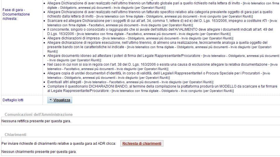 Leggere il DETTAGLIO della gara, scaricare i documenti, leggere/fare le eventuali RICHIESTE DI CHIARIMENTO dall apposita sezione. Dall homepage https://campus.i-faber.