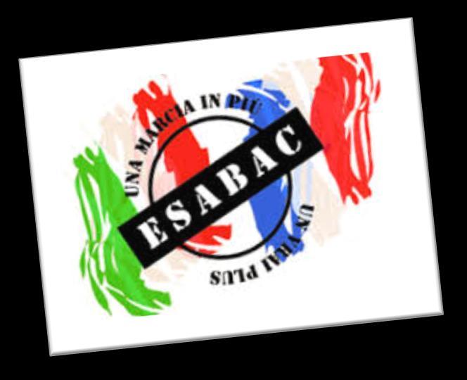 L'ESABAC è infatti un diploma internazionale riconosciuto sia in Italia che in Francia.