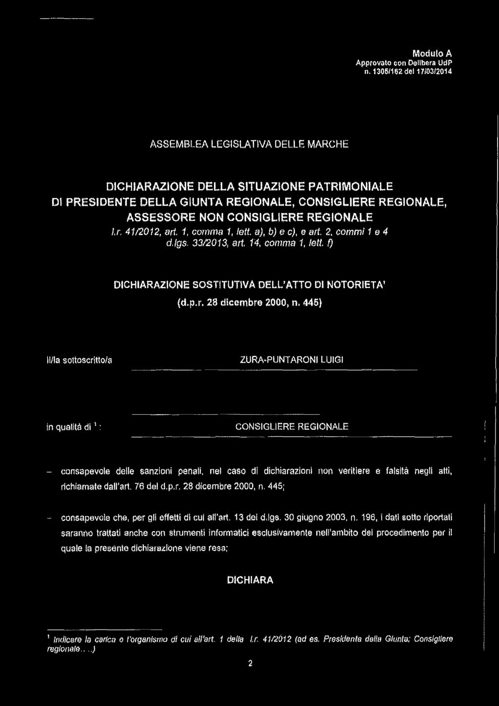 CONSIGLIERE REGIONALE /.r, 41/2012, ari, 1, comma 1, lett. a), b) a c)t e art, 2, commi 1 0 4 dlgs. 33/2013, ari. 14, comma 1, lett.