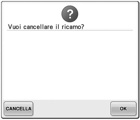 Per modificare le impostazioni di ricamo per 9 il motivo di ricamo aperto, premere. Premere quando viene visualizzato il seguente messaggio. Premere per tornare alla schermata Ricamo.