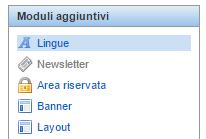 Lingue Lingue è un modulo che comprende le lingue che il sito deve contenere, presentando i contenuti del sito a seconda dalla lingua scelta.