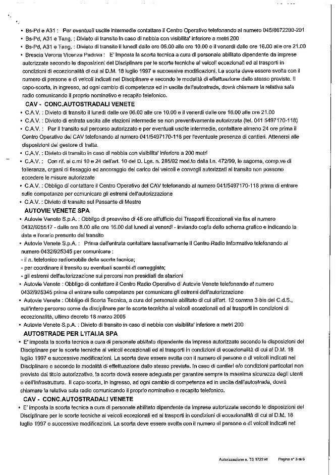 Autorizzazione MULTIPLA Esempio di Percorso Percorso autorizzato Data di inizio/fine validità (6 mesi) Percorso autostradale - Tratta VUOTO