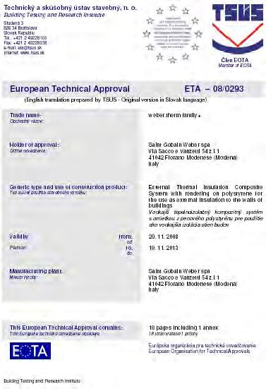 La certificazione ETA come garanzia di qualità e durabilità Un ETA per un prodotto da costruzione è una valutazione tecnica comprovante la