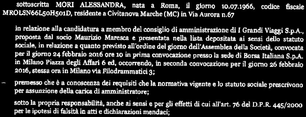 DICHIARAZIONE DI SUSSISTENZA DEI REQUISITI DI INDIPENDENZA La sottoscritta MORI ALESSANDRA, nata a Roma, il giorno 10.07.