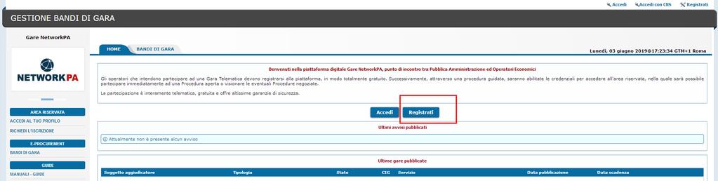 Registrazione alla piattaforma Per registrarsi alla piattaforma Gare