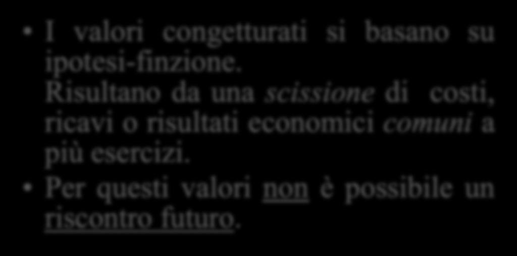 Per questi valori è sempre possibile, a posteriori, accertare la