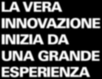 La vera innovazione inizia da una grande esperienza Noi di Fiam abbiamo la forte convinzione che, per fornire valide soluzioni di automazione di qualsiasi processo industriale, sia indispensabile