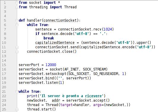 Multithreaded servers in python Il codice per gestire ogni connessione attiva va in una funzione Bisogna