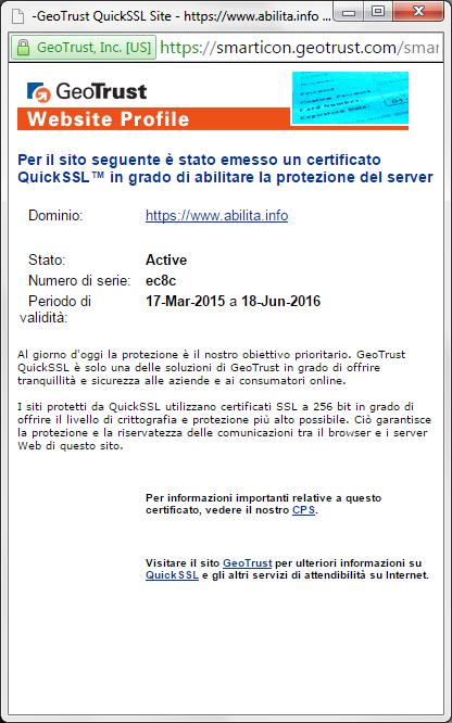 Il certificato usato è del tipo GeoTrust QuickSSL Premium, che permette la corretta visualizzazione e utilizzo sia da computer (Desktop o portatili con i vari tipi di Sistemi Operativi - Windows, Mac