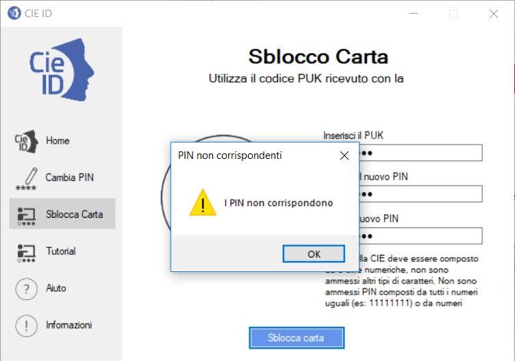 Nel caso in cui la seconda digitazione del PIN non corrisponda alla prima, l applicazione si blocca con un avviso all utente: Se il PUK non corrisponde a quello digitato, viene visualizzata una