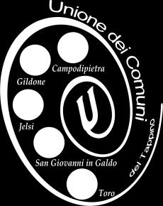 UNIONE DEI COMUNI DEL TAPPINO (Provincia di Campobasso) Unione dei comuni del Tappino - Via G. D'Amico snc C.A.P. 86015 Jelsi (CB) - Tel. (0874) 710140 - Fax (0874) 713251 MAIL: cuc@unionedeltappino.