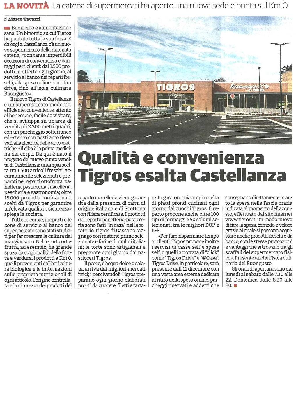 La novità / La catena di supermercati ha aperto una nuova sede e punta sul Km 0 QUALITÀ E CONVENIENZA TIGROS
