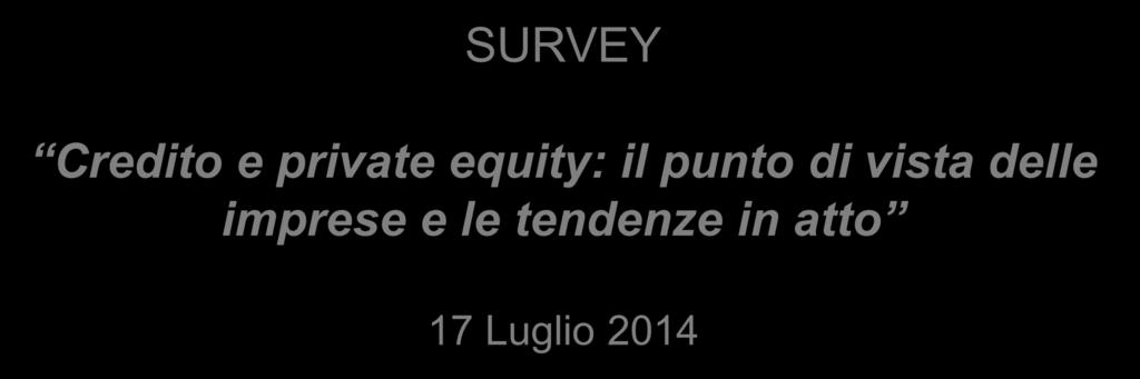 SURVEY Credito e private equity: il punto di vista