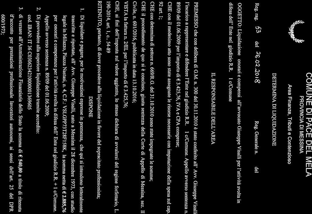 - COMUNE DI PAÒE DEL MELA PROVINCIA DI MESSINA Area Finanze, Tributi e Contenzioso DETERMINA DI LIQUIDAZIONE Reg.rag. 53 del 2.o2..2oi Reg. Generale n.