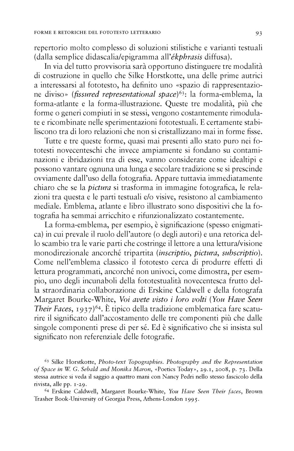 FORM E E RETORICHE DEL FOTOTESTO LETTERARIO 93 repertorio molto complesso di soluzioni stilistiche e varianti testuali (dalla semplice didascalia/epigramma all ékpbrasis diffusa).