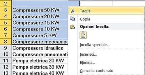 Spostare il contenuto di una cella o di un insieme di celle all interno di un foglio di lavoro, tra