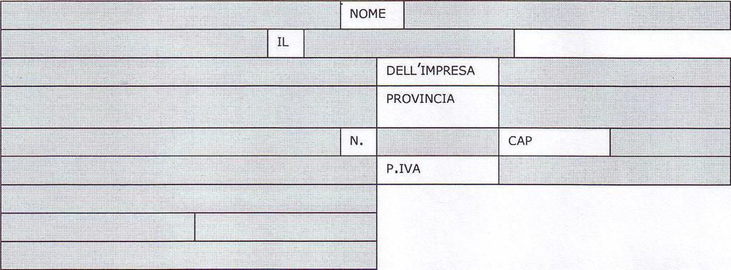 139 Il/la sottoscritto/a: COGNOME NATO A IN QUALITA DI RESIDENTE A/CON SEDE LEGALE IN VIA COD.FISC.