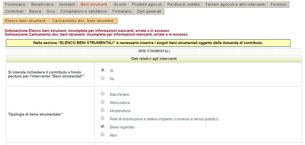 Al primo accesso tale sezione risulta completa perché la risposta al primo quesito a cui rispondere (Si intende richiedere il contributo per l'intervento "Beni strumentali ) è impostata sul valore NO.