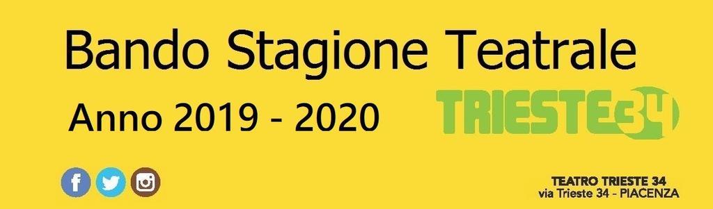 ll Teatro Trieste 34, via Trieste 34, Piacenza in collaborazione con Piacenza Kultur Dom, Petit Pas, Patatrak Teatro, Scuola di Danza Petit Pas, Clò Passaro emette bando per la Stagione Teatrale anno