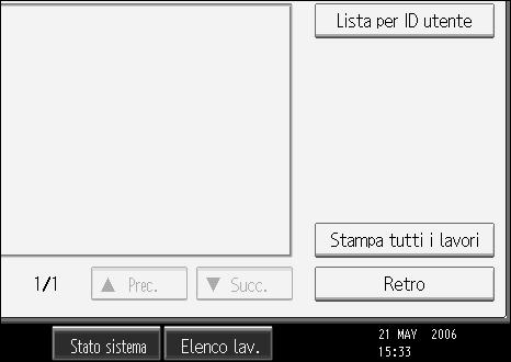 Stampa dalla schermata Lavori per ID utente Stampa di tutti i lavori di stampa A Premere il tasto {Stampante}. Viene visualizzata la schermata Stampante.
