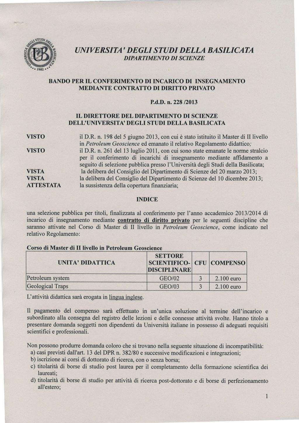 UNIVERSIM' DEGLI STUDI DELLA BASILICATA D IPARTI M E NTO D I SC I ENZ E BANDO PER IL CONFERIMENTO DI INCARICO DI INSEGNAMENTO MEDIANTE CONTRATTO DI DIRITTO PRIVATO P.d.D. n.