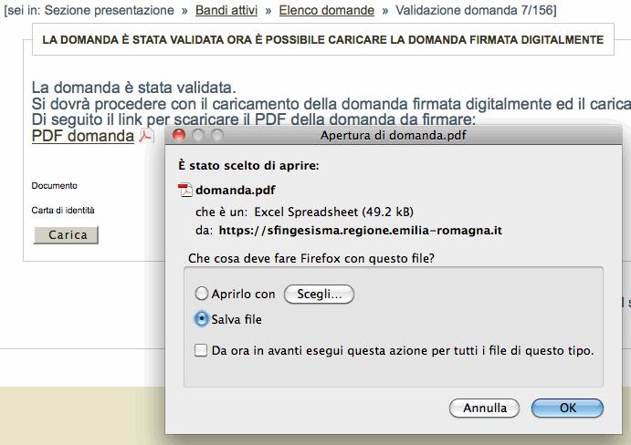 Salvare il file con la funzionalità Salva file e firmarlo digitalmente. Firmare digitalmente il file in pdf scaricato dal sistema. La procedura non riconosce il file rinominato o modificato.