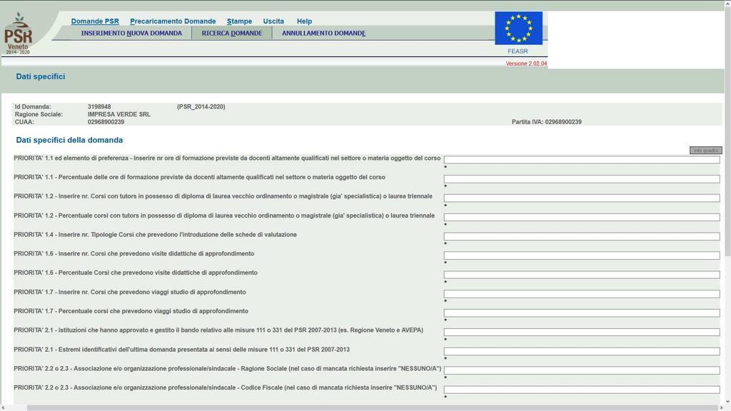 L insieme dei dati da inserire varia con il procedimento nei confronti del quale si vuole presentare la domanda.