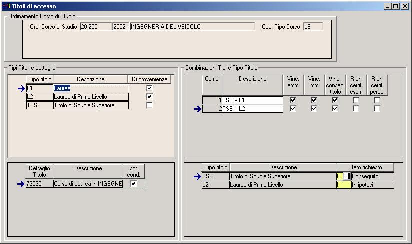 Titoli di Accesso La funzione permette di associare ad ogni ordinamento di corso di studio, percorso, classe di abilitazione o abilitazione professionale i titoli di studio necessari all