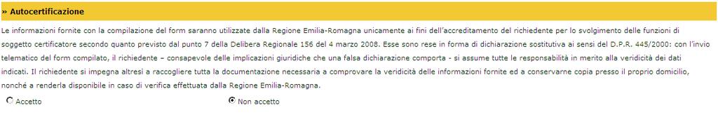 Sezione di Autocertificazione dei dati imputati Sezione Informativa sulla Privacy Sezione Ulteriori impegni del soggetto richiedente Dopo aver controllato tutti i dati