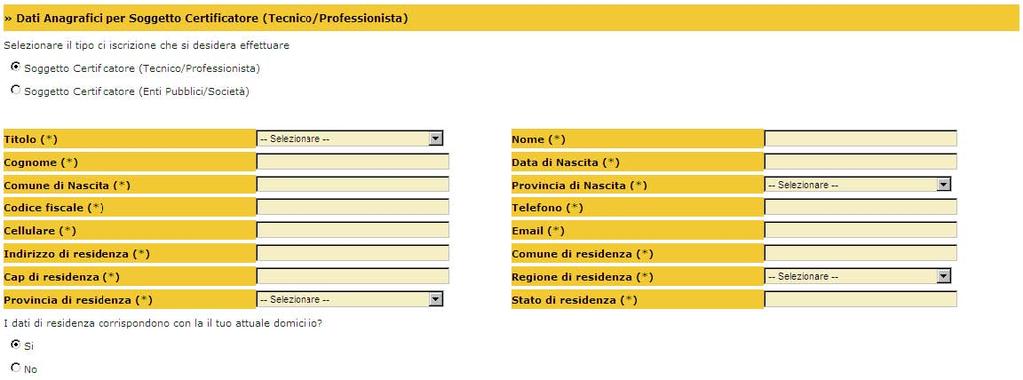 A. SOGGETTO CERTIFICATORE TECNICO/PROFESSIONISTA Nel caso in cui il Soggetto richiedente l accreditamento sia un tecnico/professionista verrà automaticamente proposta la compilazione delle sezioni