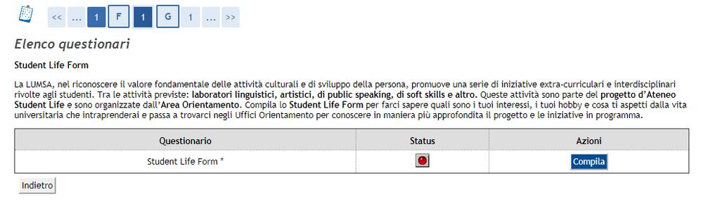 In questa pagina lo studente dovrà compilare il questionario Student Life Form. Una volta compilato il questionario premere il tasto Conferma e poi il tasto Avanti.
