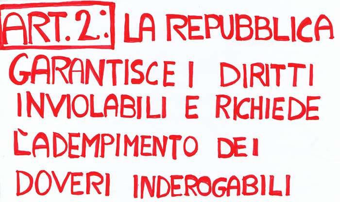 Art. 2 La Repubblica riconosce e garantisce i diritti inviolabili dell uomo, sia come singolo, sia nelle formazioni sociali