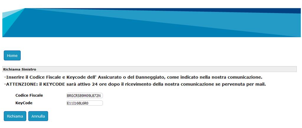 Solo se il sinistro è stato denunciato tramite fax/mail/posta, per richiamarlo il circolo dovrà semplicemente inserire