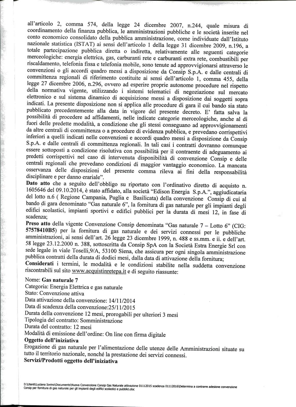 all'articolo 2, comma 574, della legge 24 dicembre 2007, n.