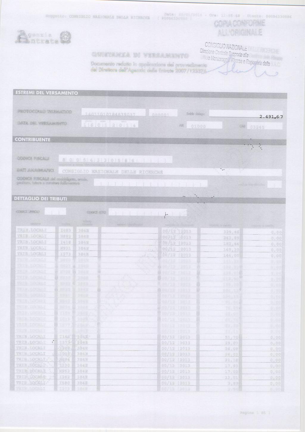 Soggetto : Data: 20/ 01 / 2014 - Ore: 11 : 55 :48 - Utente : 80 054330586 COPIA CONFORME ALL'ORIGINALE QUIETANZA DI VERSAMENTO Uf" Documento redaho in applicazione del provvedimento del DireHore