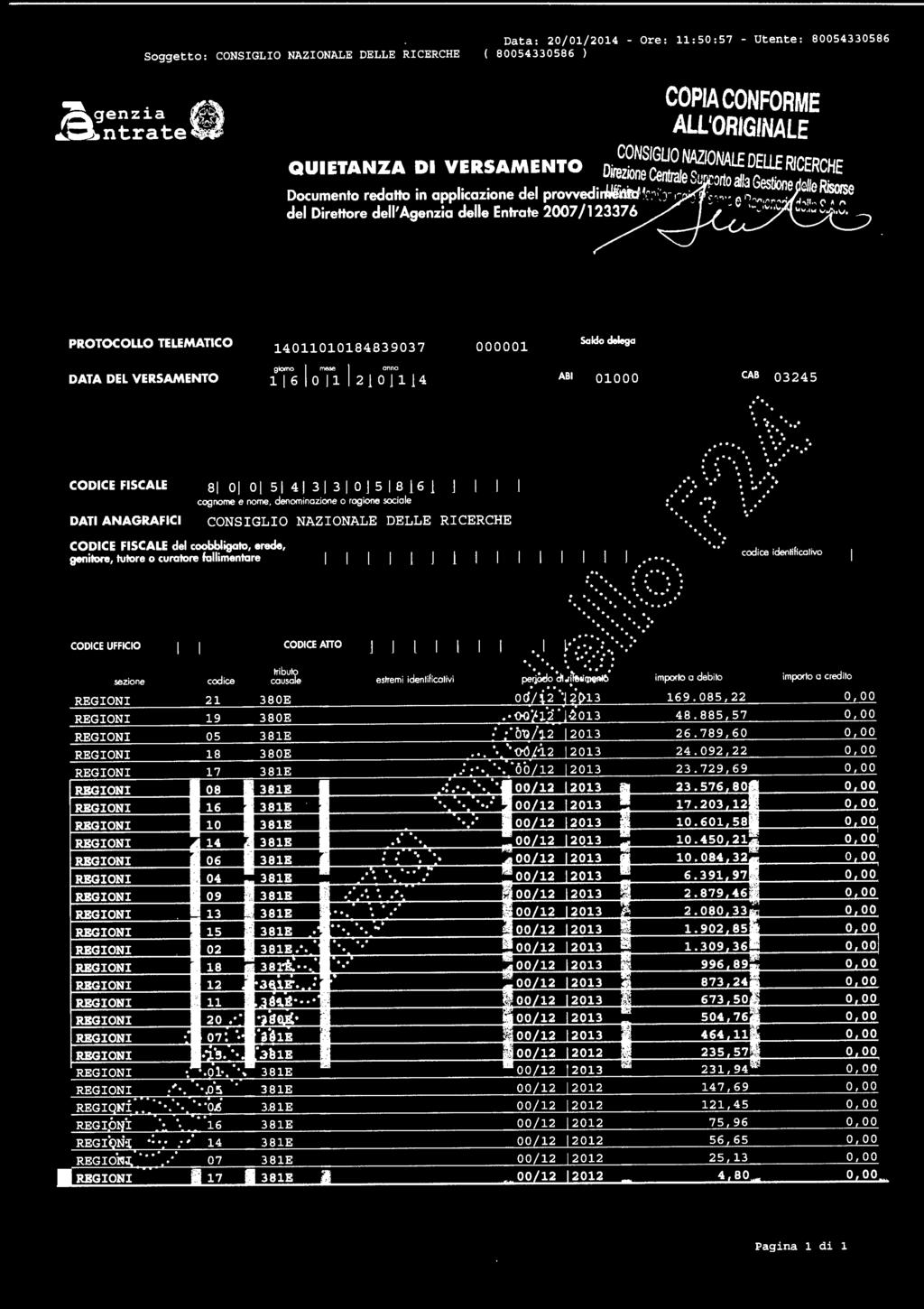 01000 --------------~E3-A23~~ : : : o o k l l :::':<: :>"' : sezione cocke causale estremi identificativi ~;jèx;; d1 ~ifeo~;~e: imporlo o debito octi i2 J i~13 REGIONI 21 REGIONI 19 REGIONI 05