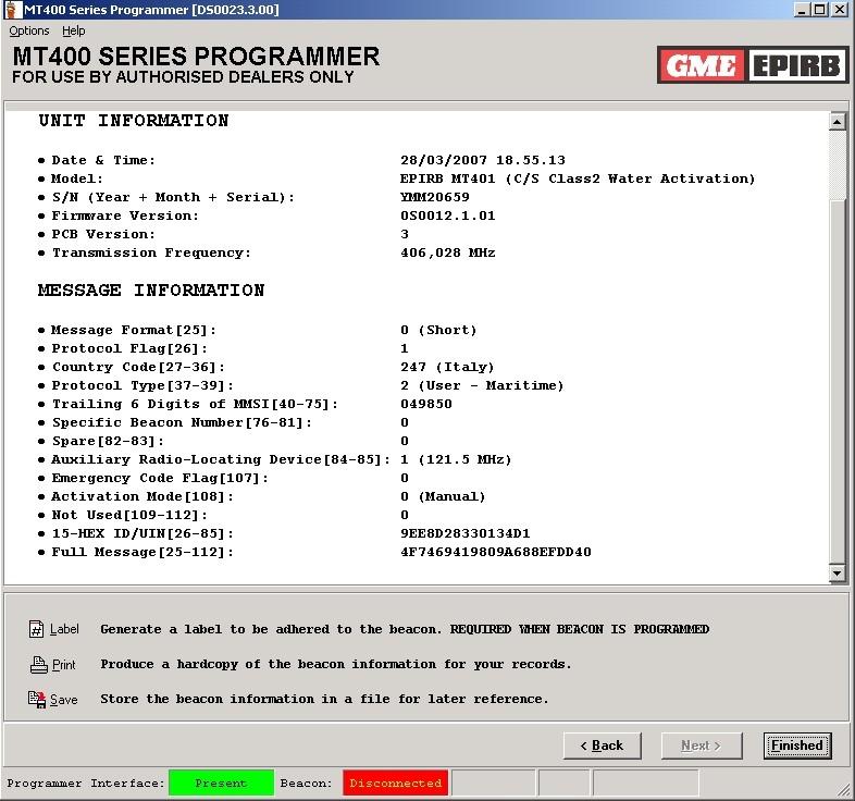 Schermata Informazioni INFORMAZIONI UNITA : Modello S/N (Anno+Mese+Seriale) Versione Firmware Versione PCB Frequenza Trasmissione DATI PROGRAMMATI NELL EPIRB - LABEL.