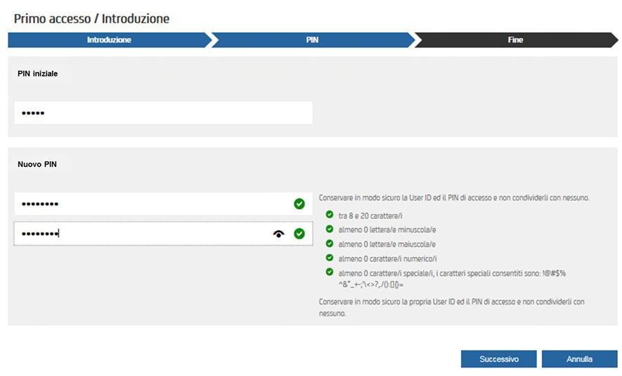 il cambio del PIN iniziale, impostato dall Amministratore, con un nuovo PIN a sua scelta con cui effettuare i successivi accessi al Portale 3.