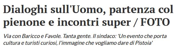 Pagina 1 di 15 Pubblicato il Pistoia, - E' cominciata l edizione numero nove dei Dialoghi sull Uomo, subito molto affollata.