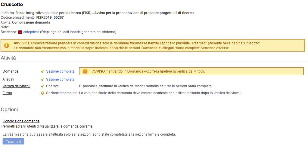 Firma Dal Cruscotto è possibile accedere alla sezione Firma solo quando la Verifica dei vincoli ha dato esito positivo.