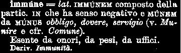 (immunità parlamentare). Immunità = protezione dalle malattie, e in particolare dalle malattie infettive.