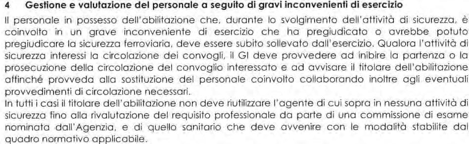 2. La Disposizione n 5/2012 del Gestore dell Infrastruttura Nazionale disciplina i provvedimenti da intraprendere nei confronti del personale di condotta delle Imprese Ferroviarie coinvolto in