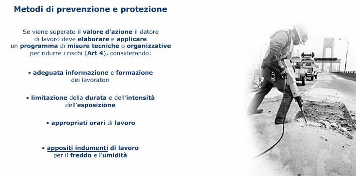 Il programma di prevenzione e protezione prevede, inoltre, altre misure tecniche e organizzative di cui il datore di lavoro deve tener presente, quali: 1.