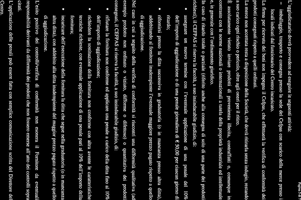 Pg 5 7 L ggiuctri dvrà prvvdr d sguir l sgunti ttività: imbllggi, trsprt cnsgn prss l sd dl Cfps cn scric dll mrc prss i lcli cti dl funzinri dl Cntr crict.