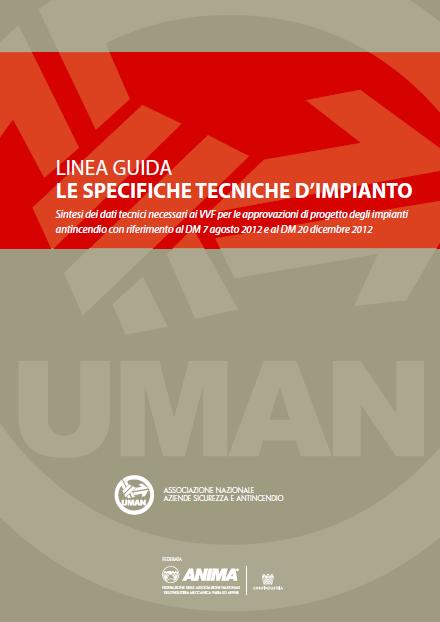 Per aiutare il Tecnico Abilitato/Professionista Antincendio l UMAN in collaborazione con l Ordine degli Ingegneri di Milano e
