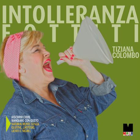 INTOLLERANZA FOTTITI Intolleranza Fottiti è l ultimo libro di Nonnapaperina, pubblicato nel 2016 e con un focus particolare sulle