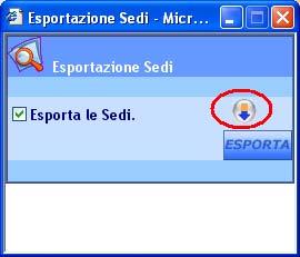 Figura 4: Maschera di conferma esportazione Sedi. Per confermare l esportazione è necessario apporre il segno di spunta sul controllo Esporta le sedi e poi premere il pulsante Esporta (vedi Figura 5).