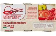 PASSATA DI POMODORO ITALIANO ORIGINE 700 g 0,49 0,70 al kg TONNO A PINNE GIALLE AL
